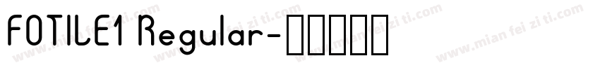 FOTILE1 Regular字体转换